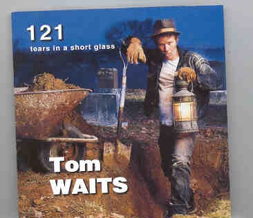 Tom Waits – 121 Tears In A Short Glass ( Italy 1999 ) front cover Tom Waits - 121 Tears In A Short Glass ( Italy 1999 ) front cover