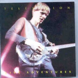 Television - Live Adventures ( Chapter One )( Live at The Old Waldorf , San Francisco , CA , USA on June 19th , 1978 ) front cover