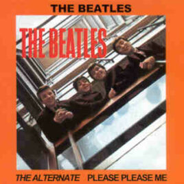 The Beatles – The Alternate Please Please Me ( PEAR )