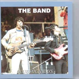 The Band - Blue Highways  ( Oil Well )(Jersey City , NJ , February 16th , 1973 ) front cover