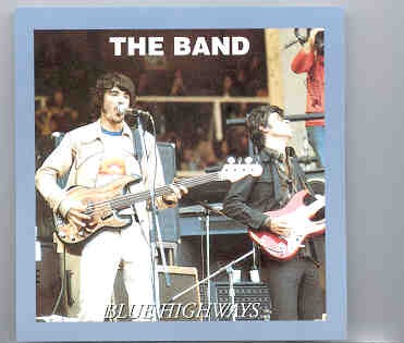 The Band – Blue Highways ( Oil Well )(Jersey City , NJ , February 16th , 1973 ) front cover The Band - Blue Highways ( Oil Well )(Jersey City , NJ , February 16th , 1973 ) front cover