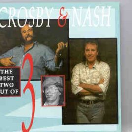 Neil Young / CSNY - The Best Two Out Of Three ( Crosby & Nash ) ( Triangle ) front cover