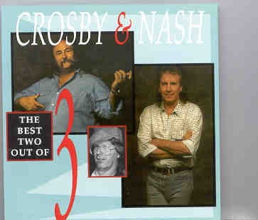 Neil Young / CSNY – The Best Two Out Of Three ( Crosby & Nash ) ( Triangle ) front cover Neil Young / CSNY - The Best Two Out Of Three ( Crosby & Nash ) ( Triangle ) front cover