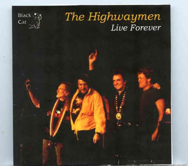 Willie Nelson – Live Forever ( 2 CD set ) ( THE HIGHWAYMEN Live at The Greek Theater , LA , CA , June 4th 1996 ) front cover Willie Nelson - Live Forever ( 2 CD set ) ( THE HIGHWAYMEN Live at The Greek Theater , LA , CA , June 4th 1996 ) front cover