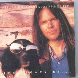 Neil Young / CSNY - The Legacy Of Buffalo Springfield ( Chapter One ) ( Rare Outtakes and Live Tracks ) front cover