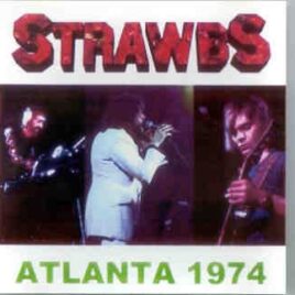 The Strawbs - Atlanta 1974 ( Live At Richard's , Atlanta , Georgia , 1974 ) front cover