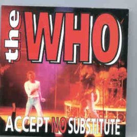 The Who - Accept No Substitute  ( Big Music ) ( Live In San Francisco , CA , USA , 1969 ) front cover