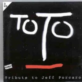 Toto - Tribute To Jeff Porcaro  ( Live 1994 )  ( On Stage Recs ) ( 2 CD SET ) front cover
