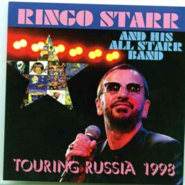 Ringo Starr - Touring Russia 1998 (2CD) ( Live At GCKZ Russia Concert Hall, Moscow, Russia August 25th 1998 ) (Soundboard) front cover