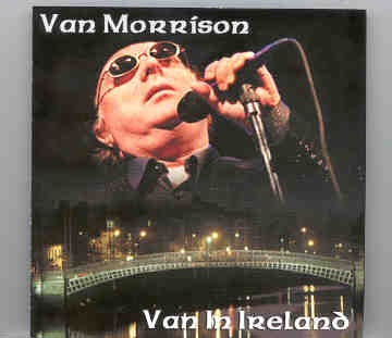 Van Morrison – Van In Ireland ( 2 CD SET ) front cover Van Morrison - Van In Ireland ( 2 CD SET ) front cover