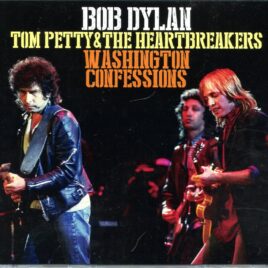 Bob Dylan - Washington Confessions ( 3 CD SET ) ( With Tom Petty at Tacoma Dome, Tacoma, WA, USA, July 31st, 1986 ) front cover