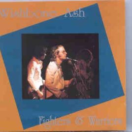 Wishbone Ash - Fighters & Warriors ( Live In London 1972 ) ( Oh Boy Records ) front cover