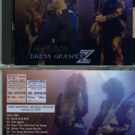 Led Zeppelin – Dress Grasper ( 2 CD SET ) ( WENDY ) ( Vorst National. Brussels, Belgium, January 12th, 1975 )