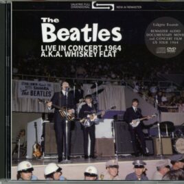 The Beatles - Live In Concert 1964 AKA At Whiskey Flat ( 1 CD - 1 DVD ) ( Valkyrie )( Dual Audio Plus Full Concert Video & Documentary ) front cover