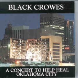 Black Crowes - A Concert To Help Heal Oklahoma City ( Living Legend ) ( May 10th , 1995 ) front cover