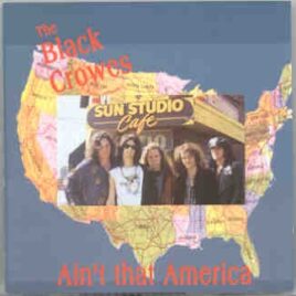 Black Crowes – Ain't That America ( KTS ) ( Live in New York City , 1990 ) front cover