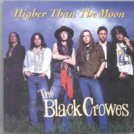 Black Crowes – Higher Than The Moon ( London , UK , November 28th & 29th , 1992 ) front cover