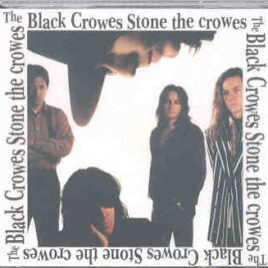 Black Crowes – Stone The Crows ( Baby Capone ) ( 2 cd set ) ( Houston , Texas , USA , February 6th , 1993 ) front cover