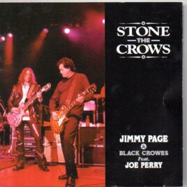 Black Crowes – Stone The Crows ( With Jimmy Page ) ( 2 cd set ) ( Worchester , MA , USA , October 16th , 1999 ) front cover