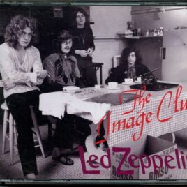 Led Zeppelin - The Image Club ( 2 CD SET ) ( Live at The Image Club, Miami, FL, USA, January 17th, 1969 ) front cover