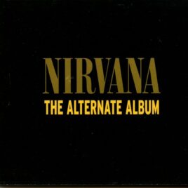 Nirvana - Nirvana The Alternate Album ( HEN ) ( 20 Alternate tracks and Outtakes from The Nirvana & Hormoaning Albums ) front cover