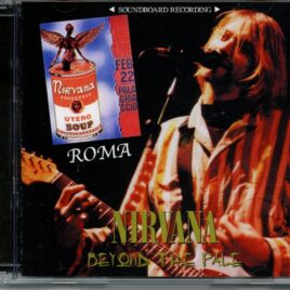 Nirvana - Beyond The Pale ( 1 CD - 1 DVD ) ( Live at Palaghiaccio, Rome, Italy, February 22nd, 1994 ) front cover