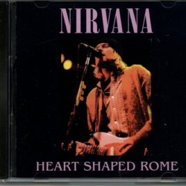 Nirvana - Heart Shaped Rome ( Kobra Records ) (  Live at Palaghiaccio , Rome , Italy , February 22nd , 1994 ) front cover