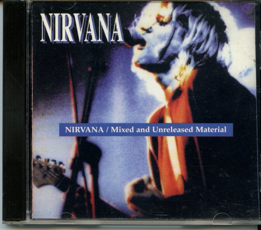 Nirvana – Mixed And Unreleased Material ( over 71 minutes of Rare & Unreleased mixes ) front cover Nirvana - Mixed And Unreleased Material ( over 71 minutes of Rare & Unreleased mixes ) front cover