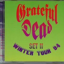 Grateful Dead - Winter Tour 1994 Part 2 ( 2 CD SET )  ( Madison Square Garden, New York, USA, October 13th, 1994 ) front cover