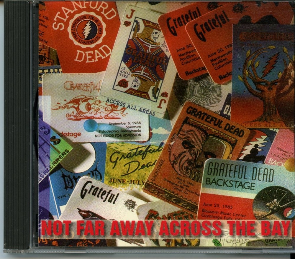 Grateful Dead – Not Far Away Across The Bay ( Live in Oakland, CA, USA, January 13th, 1980 ) front cover Grateful Dead - Not Far Away Across The Bay ( Live in Oakland, CA, USA, January 13th, 1980 ) front cover