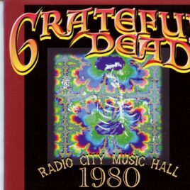 Grateful Dead - Radio City Music Hall 1980 ( 2 CD SET ) ( Amsterdam ) ( Live At Radio City Music Hall, NY, USA, October 22nd, 1980 ) front cover
