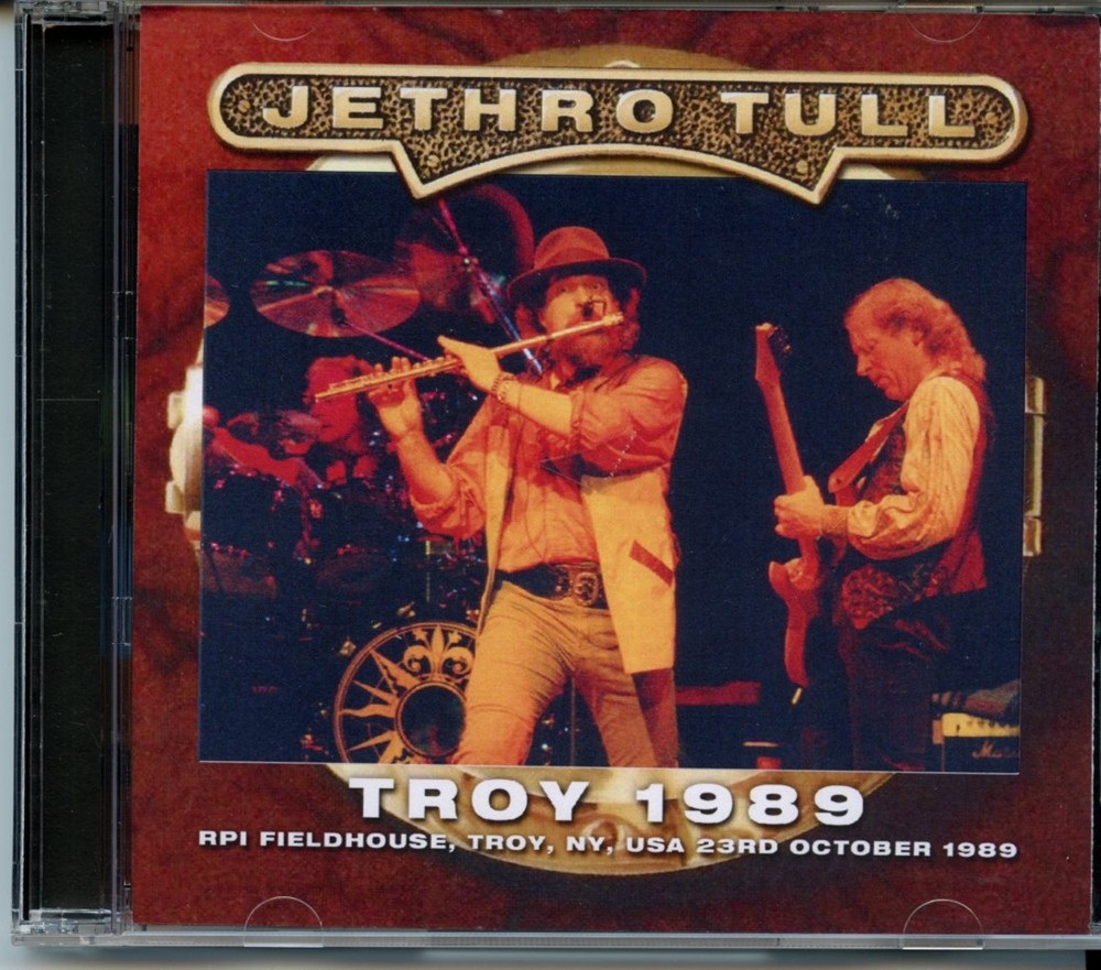Jethro Tull – Troy 1989 ( 2 CD SET ) ( Live at RPI Fieldhouse, Troy, Ny, USA, October 23rd, 1989 ) front cover Jethro Tull - Troy 1989 ( 2 CD SET ) ( Live at RPI Fieldhouse, Troy, Ny, USA, October 23rd, 1989 ) front cover