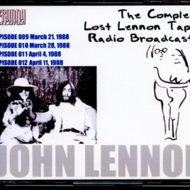 John Lennon - The Complete Lennon Tapes Rdio Broadcasts Vol 1 ( 4 CD SET ) ( Westwood One COMPLETE Radio broadcast 1988 - Episodes 009-010-011-012 ) front cover