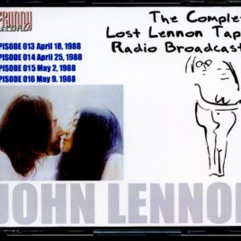 John Lennon - The Complete Lennon Tapes Rdio Broadcasts Vol 1 ( 4 CD SET ) ( Westwood One COMPLETE Radio broadcast 1988 - Episodes 013-014-015-016 ) front cover