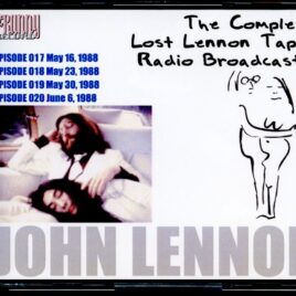 John Lennon - The Complete Lennon Tapes Rdio Broadcasts Vol 1 ( 4 CD SET ) ( Westwood One COMPLETE Radio broadcast 1988 - Episodes 017-018-019-020 ) front cover