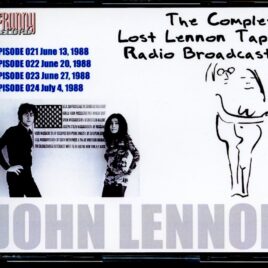 John Lennon - The Complete Lennon Tapes Rdio Broadcasts Vol 1 ( 4 CD SET ) ( Westwood One COMPLETE Radio broadcast 1988 - Episodes 021-022-023-024 ) front cover