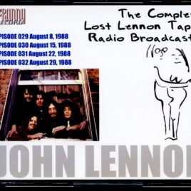 John Lennon - The Complete Lennon Tapes Rdio Broadcasts Vol 1 ( 4 CD SET ) ( Westwood One COMPLETE Radio broadcast 1988 - Episodes 029-030-031-032 ) front cover