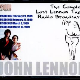 John Lennon - The Complete Lennon Tapes Rdio Broadcasts Vol 1 ( 4 CD SET ) ( Westwood One COMPLETE Radio broadcast 1988 - Episodes 057-058-059-060 ) front cover