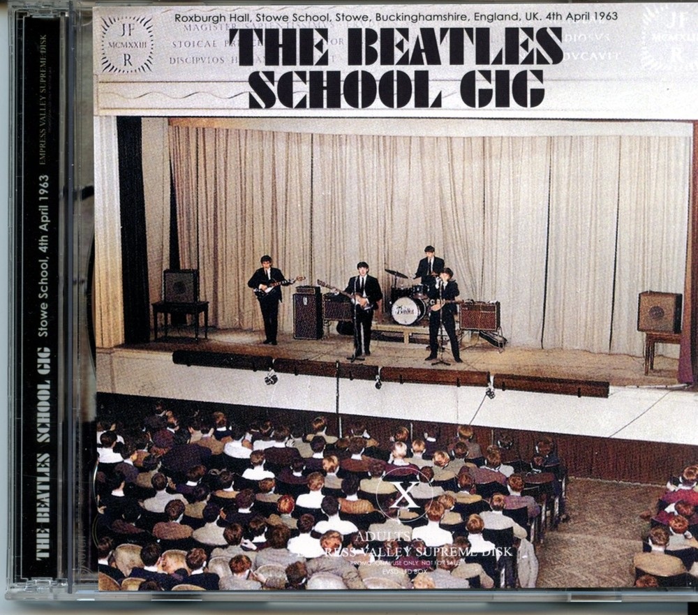 The Beatles – School Gig ( 2 CD SET ) ( Empress Valley ) ( Roxburgh Hall, Stowe School, Stowe, Buckinghamshire, England, April 4th, 1963 ) front cover The Beatles - School Gig ( 2 CD SET ) ( Empress Valley ) ( Roxburgh Hall, Stowe School, Stowe, Buckinghamshire, England, April 4th, 1963 ) front cover
