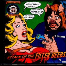 The Beatles - Attack Of The Filler Beebs ! ( Episode Three ) ( Silent Sea ) ( 1965 / 66 / 67 / 68 Radio Material ) front cover