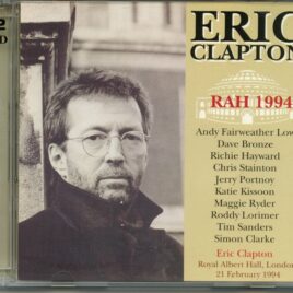 Eric Clapton - RAH 1994 ( 2 CD SET ) ( Live at Royal Albert Hall, London, UK, February 21st, 1994 ) front cover