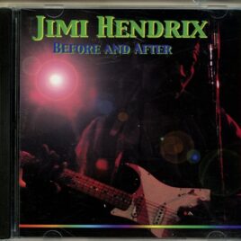 Jimi Hendrix - Before And After ( Soundboard Rehearsals For Woodstock, Shokan House, New York, Aug. 14th, 1969 + Bonustracks at Dick Cavet Show ) front cover