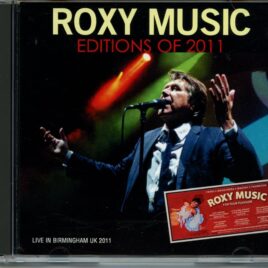 Brian Ferry / Roxy Music - Editions Of 2011 ( 2 CD SET ) ( Live at LG Arena, Birmingham, UK, January 31st, 2011 ) front cover
