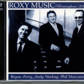 Brian Ferry / Roxy Music - Brimingham 2001 Vol. 1  ( 2 CD SET ) ( Birmingham NEC, UK, June 16th, 2001 ) front cover