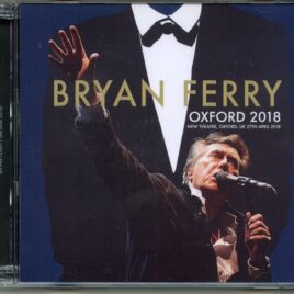 Brian Ferry / Roxy Music - Oxsford 2018 ( 2 CD SET ) ( New Theatre, Oxford, UK, April 27th, 2018 ) front cover