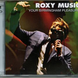 Brian Ferry / Roxy Music - Your Birmingham Pleasure ( 2 CD SET )  (Live at LG Arena, Birmingham, UK, January 31st, 2011 ) front cover