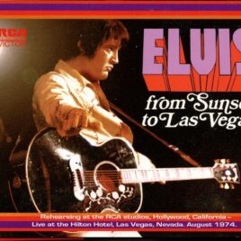 Elvis Presley - From Sunset To Las Vegas ( 2 CD SET ) ( Rehearsal at RCA Studios, Aug 16th + Live Shows Aug/Sept 1974 at Las vegas Hilton ) front cover