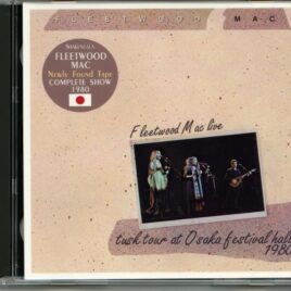 Fleetwood Mac - Tusk Tour In Osaka Festival Hall 1980 ( 2 CD SET ) (Festival Hall, Osaka, Japan, February 16th, 1980 ) front cover