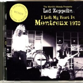Led Zeppelin - I Left My Heart In Montreaux 1970 ( 2 CD SET ) ( WENDY ) (Montreaux Casino, Montreaux, Switzerland, March 7th, 1970 ) front cover