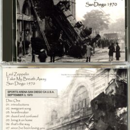 Led Zeppelin – Take My Breath Away ( 2 CD SET ) ( WENDY ) ( Sports Arena, San Diego, CA, USA, September 3rd, 1970 )